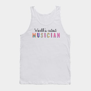 Musician Gifts | World's cutest Musician Tank Top